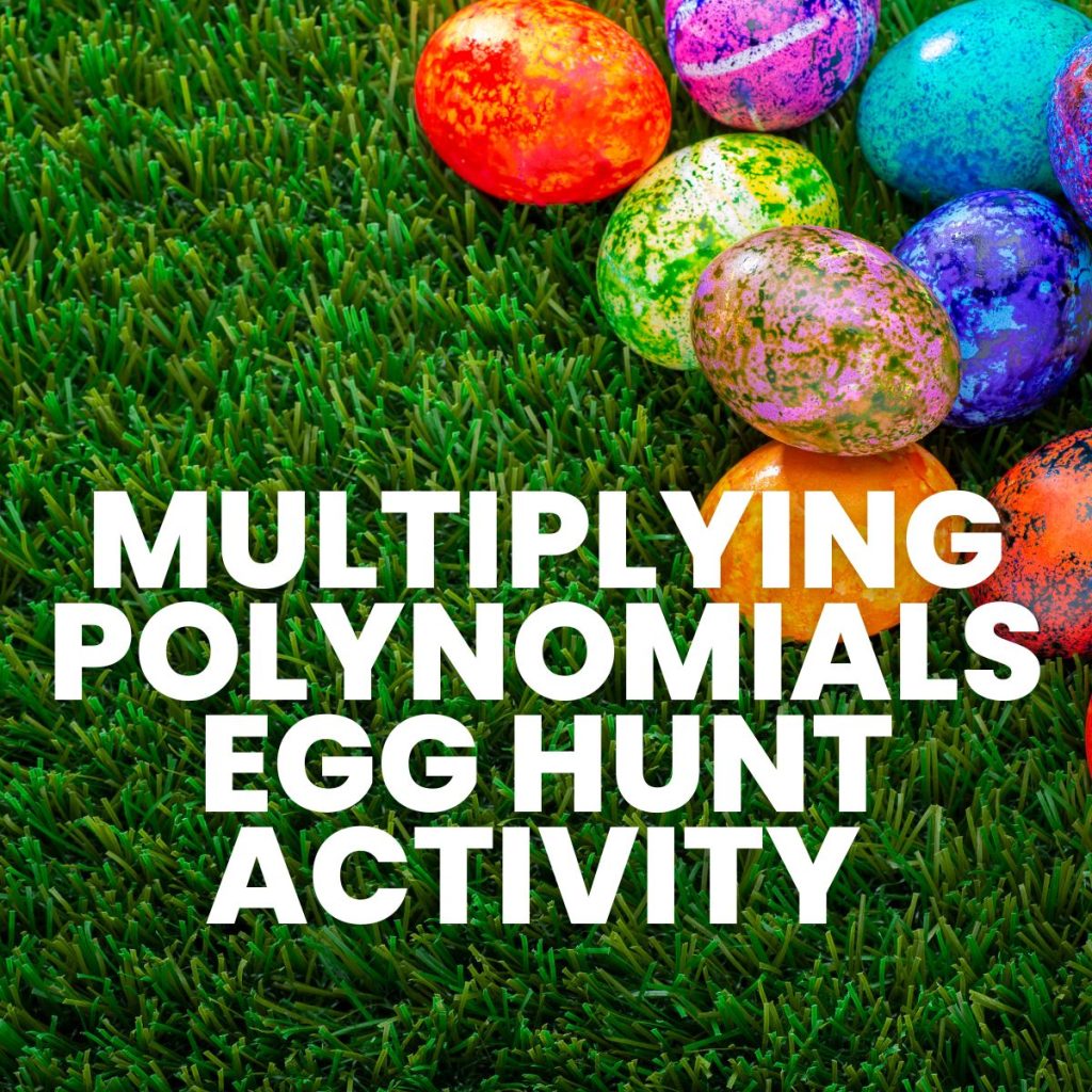 multiplying polynomials egg hunt activity