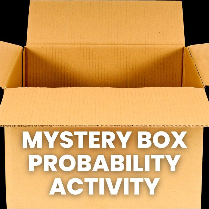 cardboard box with open flaps with text "mystery box probability activity? 