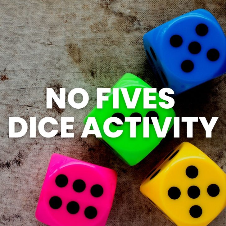 colorful dice with text "no fives dice activity" 