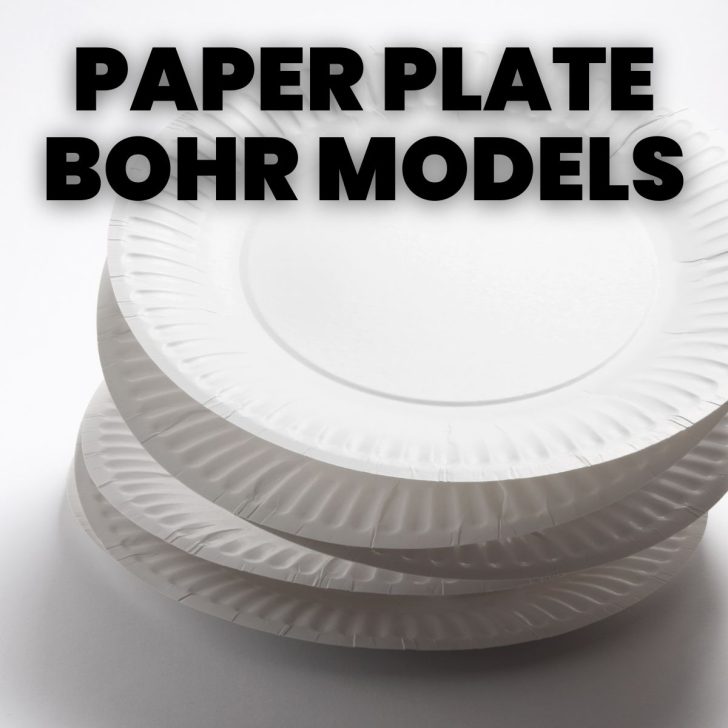 stack of paper plates with text "paper plate bohr models" 