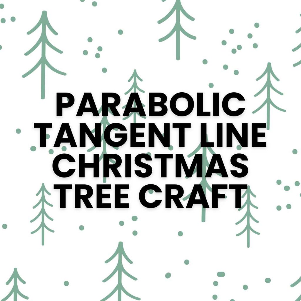 christmas tree background with text "parabolic tangent line christmas tree craft" . 