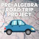 map background with clipart car and text of "pre-algebra road trip project" 