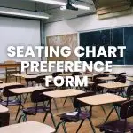 photograph of classroom desks with text "seating chart preference form" 