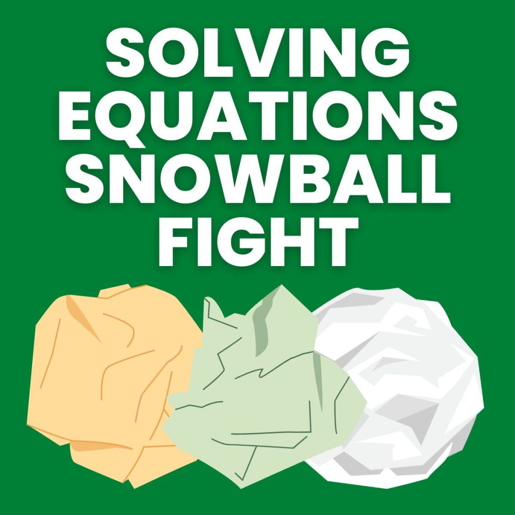 solving equations snowball fight activity