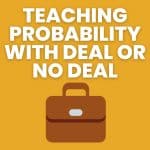 teaching probability with deal or no deal