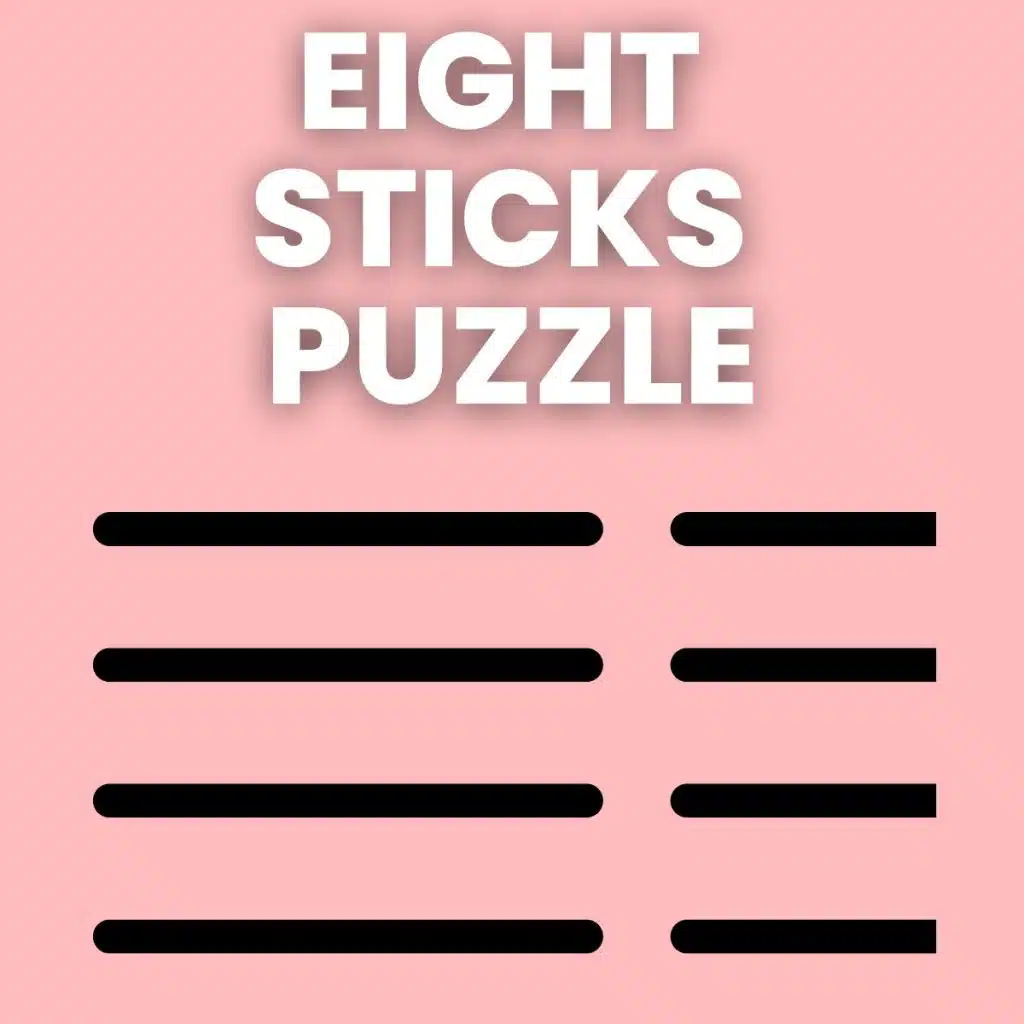 eight sticks puzzle with drawing of eight sticks 