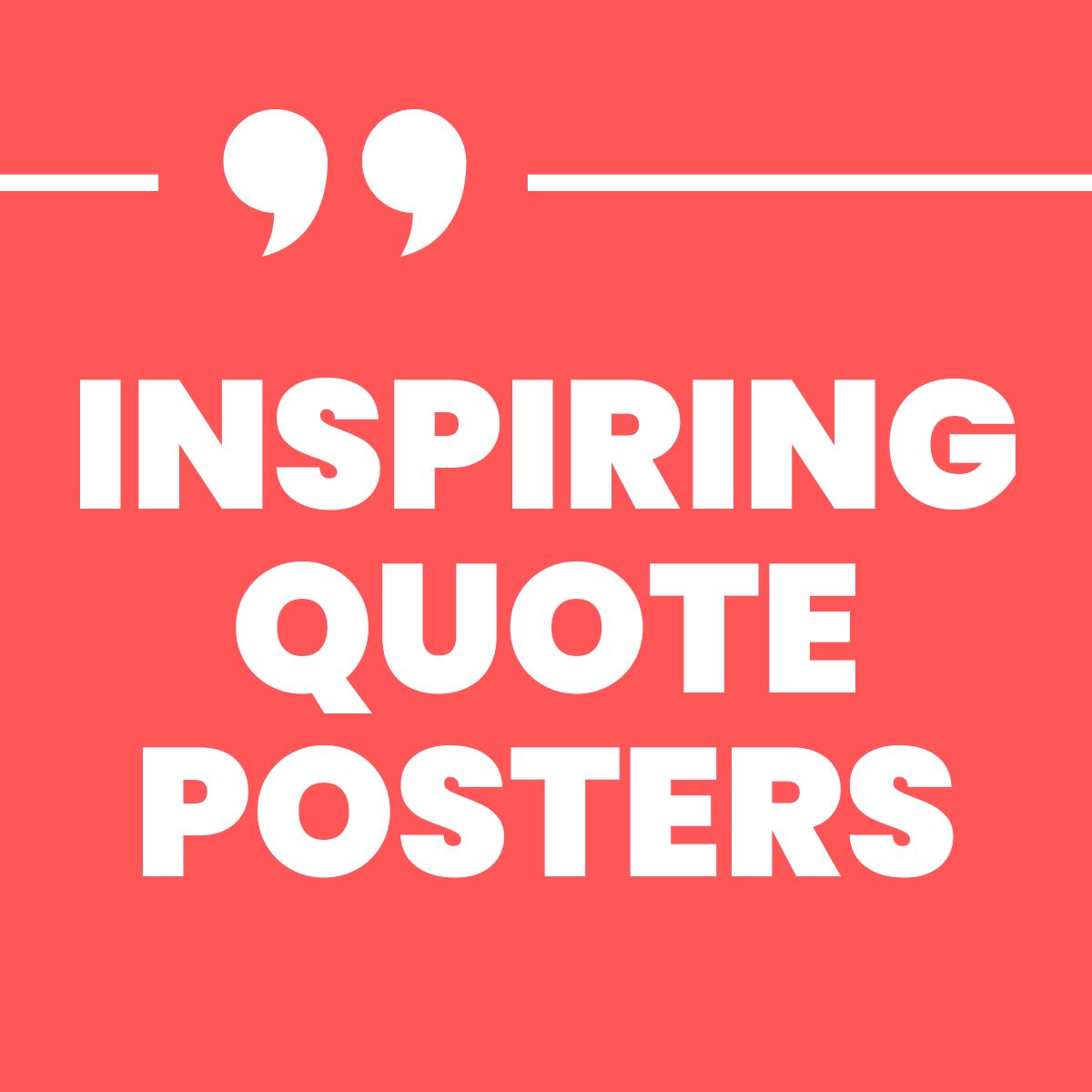 giant quotation mark with text "inspiring quote posters" 