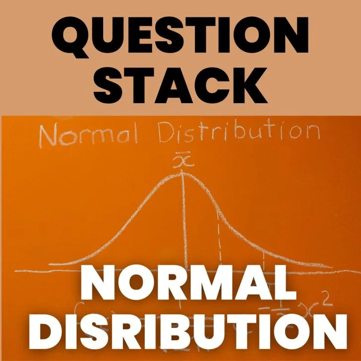 normal distribution activity (question stack)