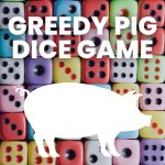 background of colorful dice with silhouette of pig and text "greedy pig dice game" 