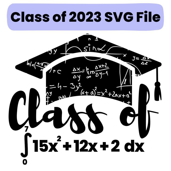 Class of 2023 Math SVG File with Graduation Cap and Integral Equation