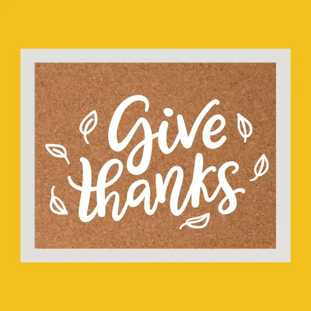 bulletin board with text "Give thanks" 