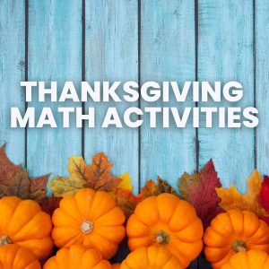 text of "thanksgiving math activities" above picture of pile of pumpkins
