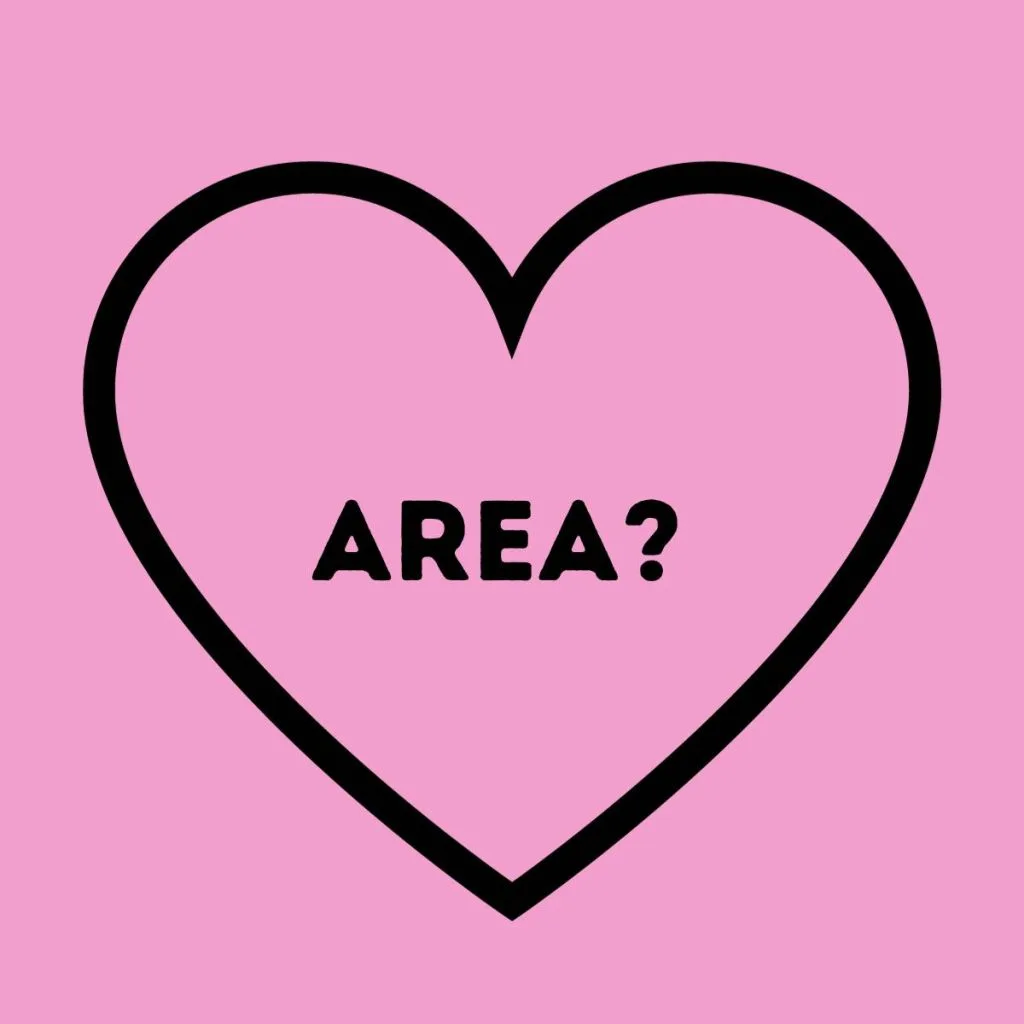 heart with text "area?". 