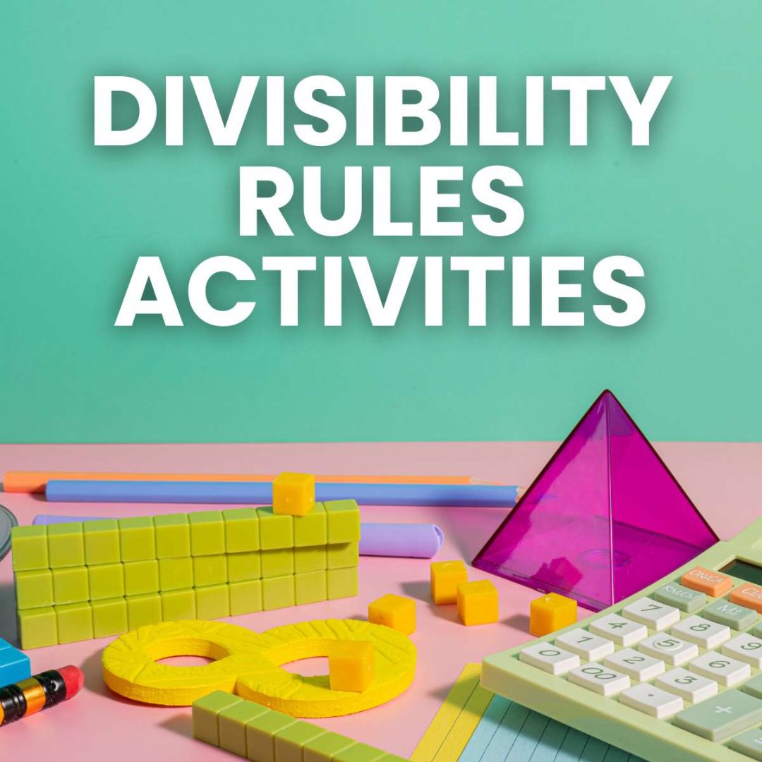 Teaching Divisibility Rules with Games & Activities