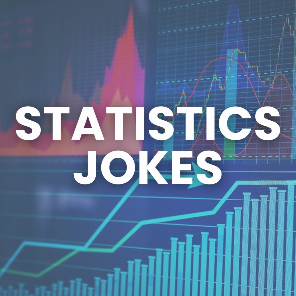 Statistics Jokes. 