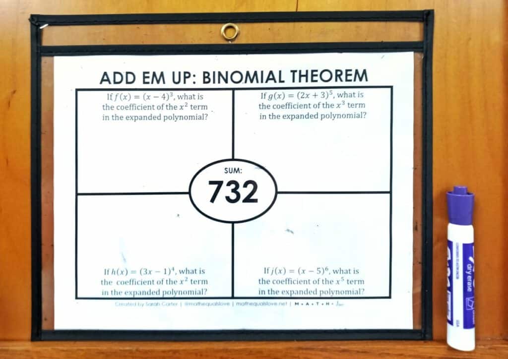 binomial theorem activity (add em up) in dry erase pocket. 