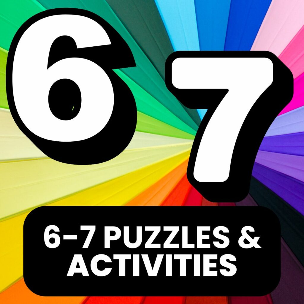 6-7 activities and logic puzzles for the classroom. 