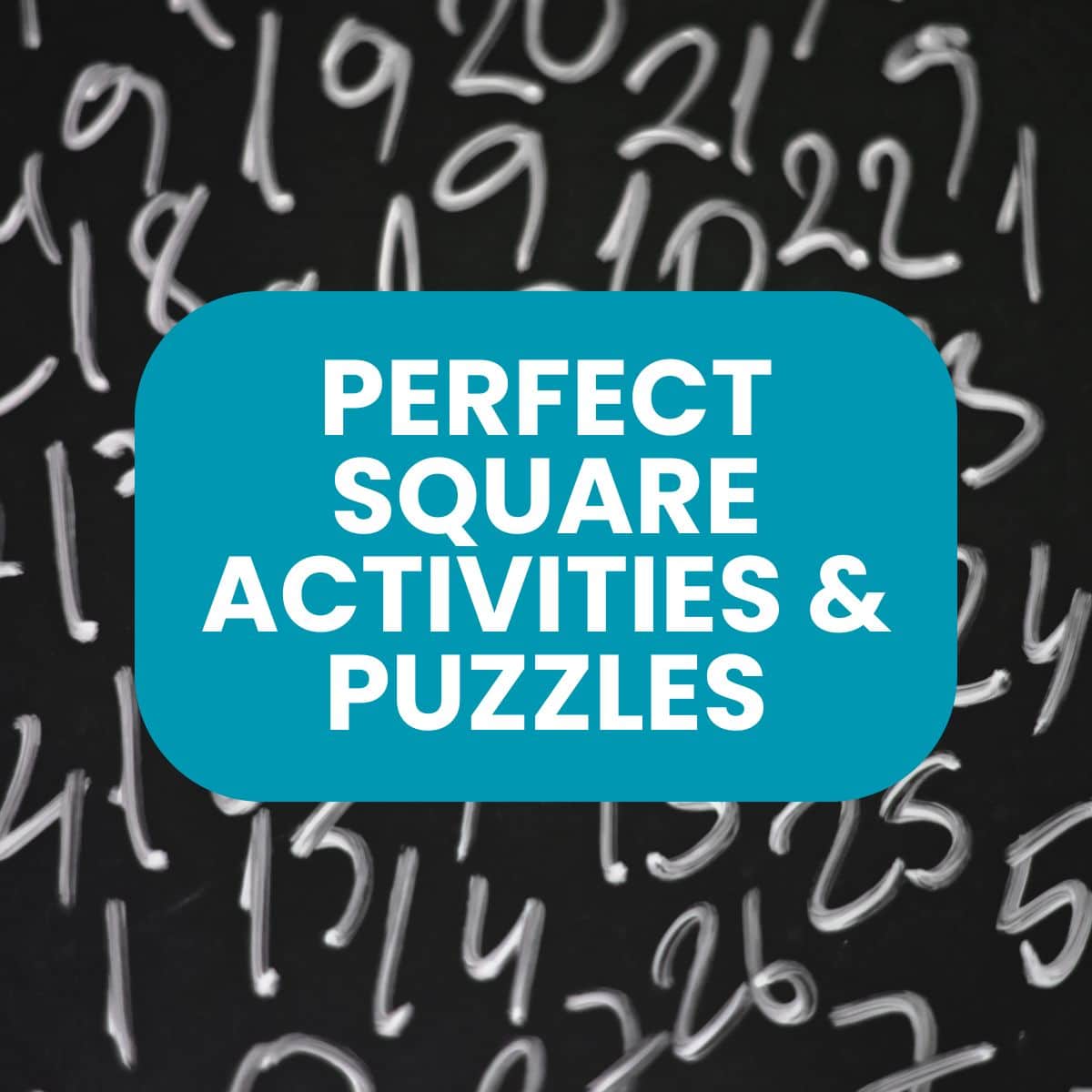 perfect square activities and puzzles.
