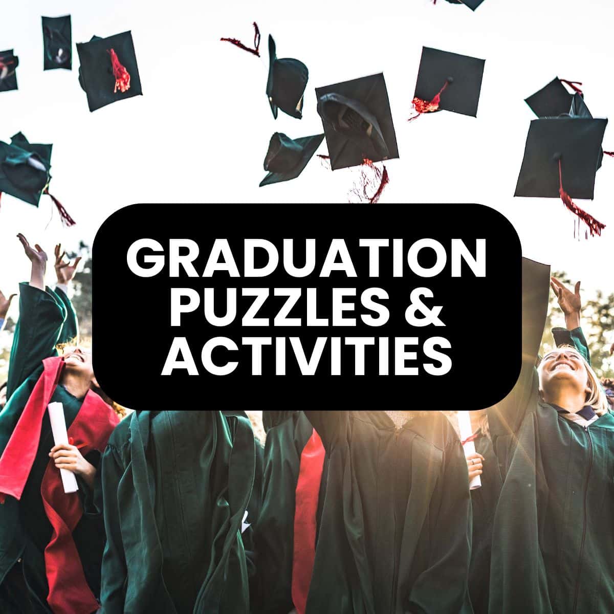 graduation puzzles and activities.