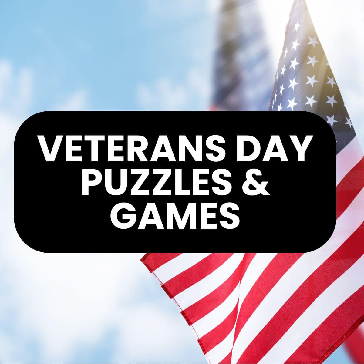veterans day puzzles (logic and word) and games. free printable pdf.