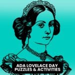Ada Lovelace Day puzzles and activities.