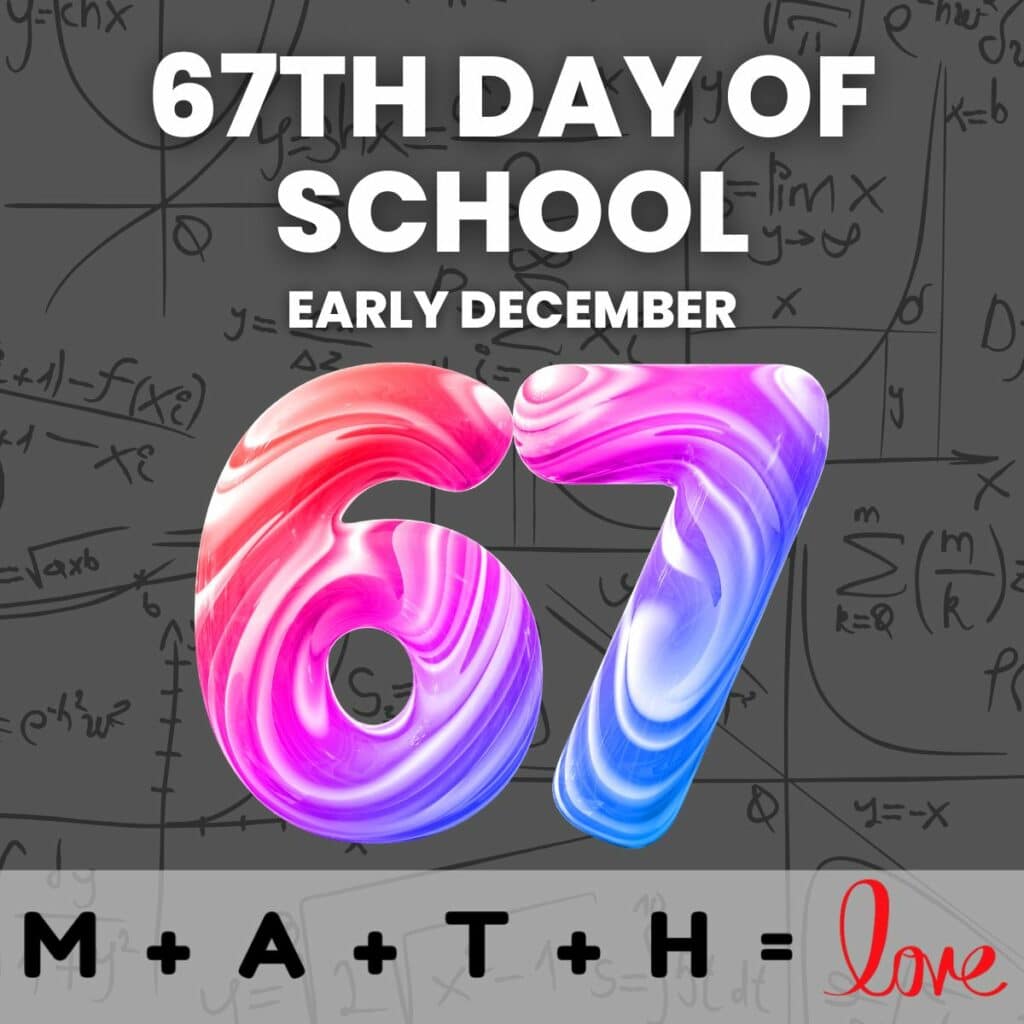 67th day of school celebration for the classroom.